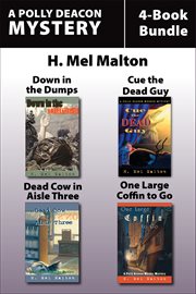 Polly Deacon Mysteries 4-Book Bundle : Down in the Dumps ; Cue the Dead Guy ; Dead Cow in Aisle Three ; One Large Coffin to Go cover image