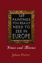 149 Paintings You Really Should See in Europe - Venice and Florence cover image