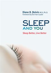 Sleep and you: sleep better, live better cover image