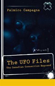 The UFO files: the Canadian connection exposed cover image
