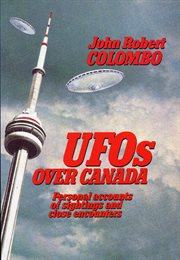 UFOs over Canada: personal accounts of sightings and close encounters cover image
