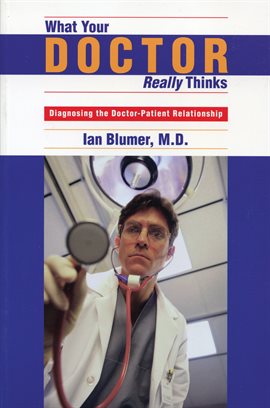Cover image for What Your Doctor Really Thinks