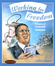 Working for freedom: the story of Josiah Henson cover image