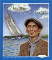 Sailing for glory: the story of Captain Angus Walters cover image