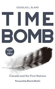 Time bomb: Canada and the First Nations cover image