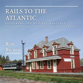 Cover image for Rails to the Atlantic
