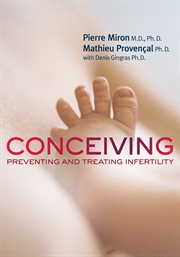 Conceiving: preventing and treating infertility cover image