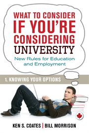 What to consider if you're considering college: new rules for education and employment. 1, Knowing your options cover image