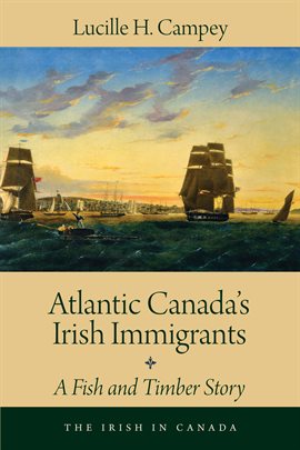Cover image for Atlantic Canada's Irish Immigrants