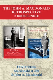 The John A. Macdonald retrospective 2-book bundle cover image