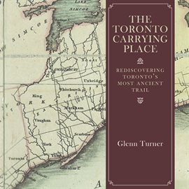 Cover image for The Toronto Carrying Place