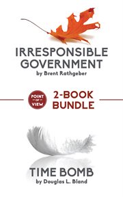 Point of view 2-book bundle. Irresponsible Government / Time Bomb cover image