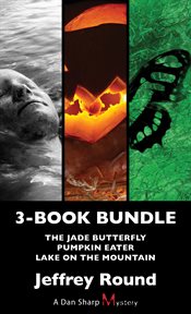 Dan Sharp mysteries 3-book bundle: The jade butterfly, Pumpkin eater, Lake on the mountain cover image