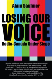 Losing our voice: Radio-Canada under siege cover image