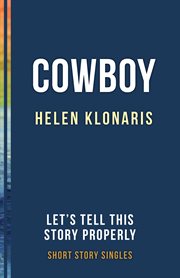Cowboy. Let's Tell This Story Properly Short Story Singles cover image