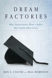 Dream factories: why universities won't solve the youth jobs crisis cover image