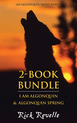 Cover image for Algonquin Quest 2-Book Bundle: I Am Algonquin / Algonquin Spring