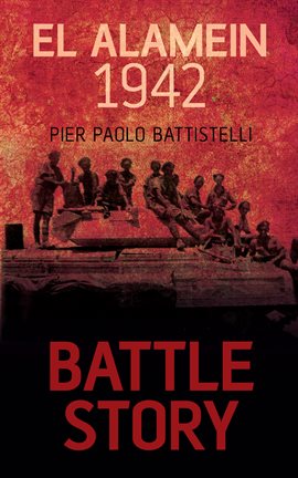 El Alamein 1942 Ebook by Pier Paolo Battistelli - hoopla