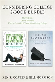 Considering college 2-book bundle. Dream Factories / What to Consider If You're Considering College cover image