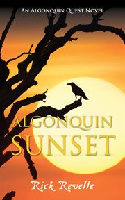 Algonquin sunset : an Algonquin quest novel cover image