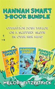 Hannah smart 3-book bundle: operation josh taylor / on a slippery slope / in over her head. Operation Josh Taylor / On a Slippery Slope / In Over Her Head cover image