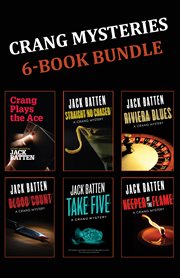Crang mysteries 6-book bundle: crang plays the ace / straight no chaser / riviera blues / and 3 more. Books #1-6 cover image