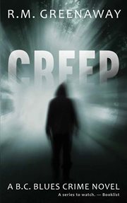 Creep. A B.C. Blues Crime Novel cover image