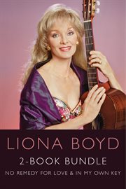 Liona boyd 2-book bundle. No Remedy for Love / In My Own Key cover image