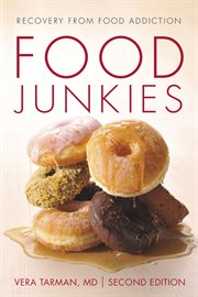 Food junkies : the truth about food addiction cover image