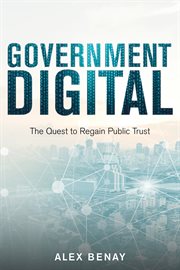 Government digital. The Quest to Regain Public Trust cover image