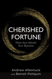 Cherished fortune : make your wealth your business cover image