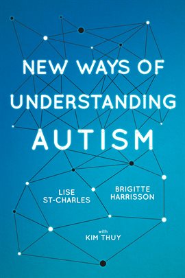 Imagen de portada para New Ways of Understanding Autism
