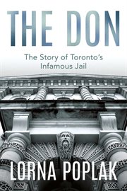 The Don : the story of Toronto's infamous jail cover image