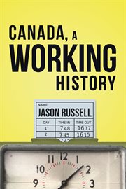 Canada, a working history cover image