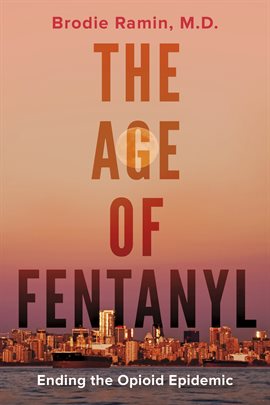 Cover image for The Age of Fentanyl