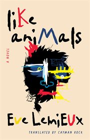 Like animals : a novel cover image