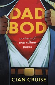 Dad bod : portraits of pop culture papas cover image