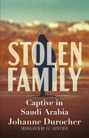 Stolen Family : Captive in Saudi Arabia cover image