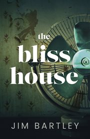 The Bliss House cover image