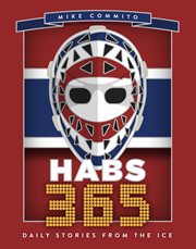 Habs 365 : Daily Stories From the Ice cover image