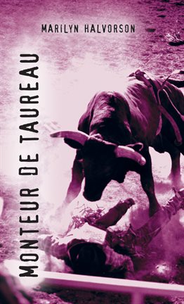 Cover image for Monteur de taureau