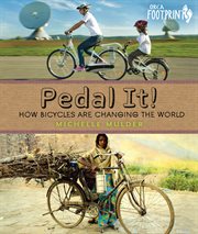 Pedal it! : how bicycles are changing the world cover image