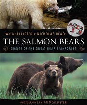 The salmon bears : giants of the Great Bear Rainforest cover image