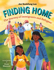Finding home : the journey of immigrants and refugees cover image