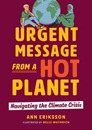Urgent message from a hot planet : navigating the climate crisis cover image