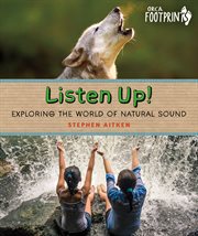 Listen up! : exploring the world of natural sound cover image