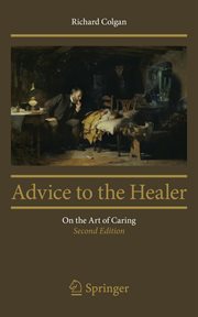 Advice to the healer : on the art of caring cover image