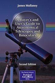 A buyer's and user's guide to astronomical telescopes and binoculars cover image