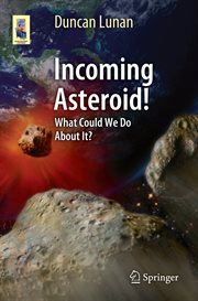 Incoming Asteroid! : What Could We Do About It? cover image