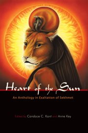 Heart of the sun : an anthology in exaltation of sekhmet cover image